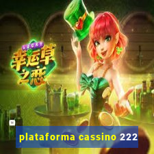 plataforma cassino 222